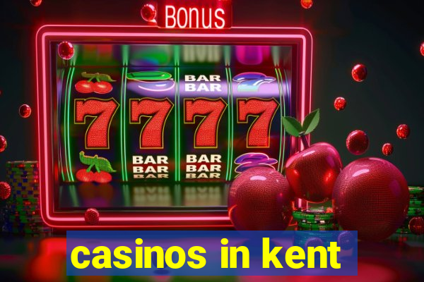 casinos in kent