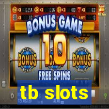 tb slots