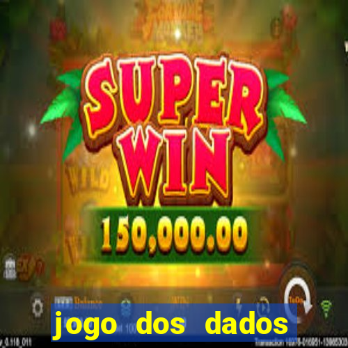 jogo dos dados aposta online