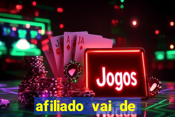 afiliado vai de bet login