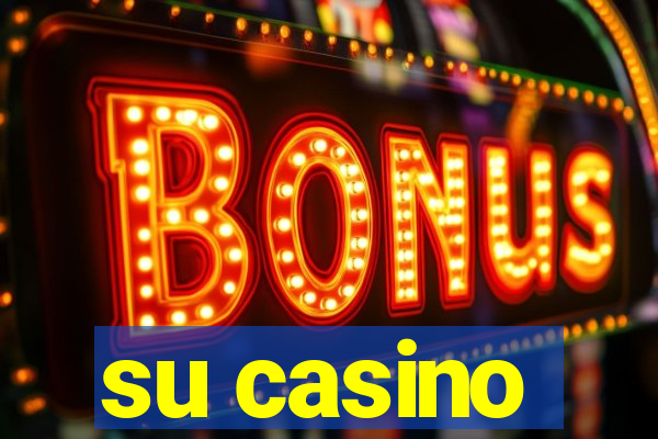 su casino