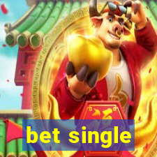 bet single