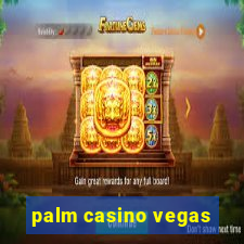 palm casino vegas