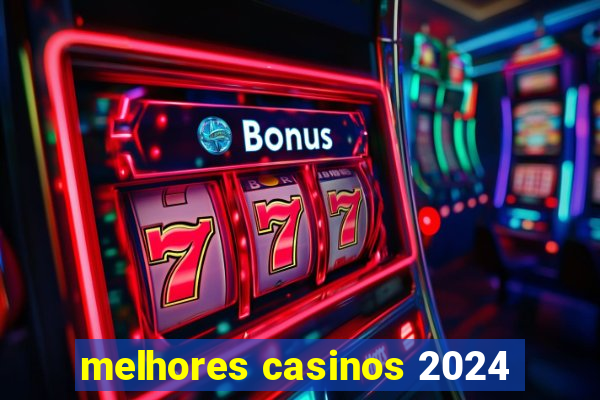 melhores casinos 2024