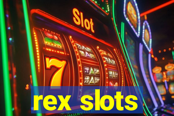 rex slots