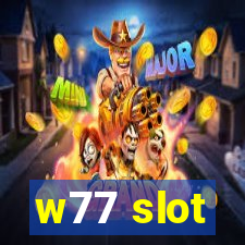 w77 slot