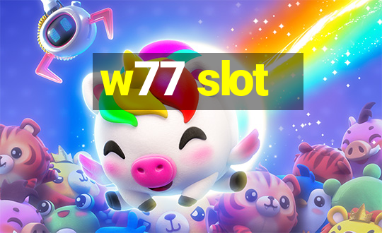 w77 slot