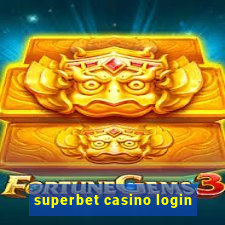 superbet casino login