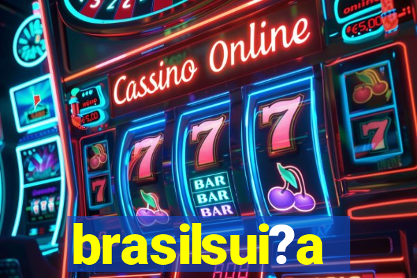 brasilsui?a