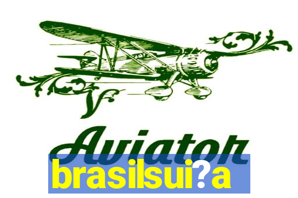 brasilsui?a