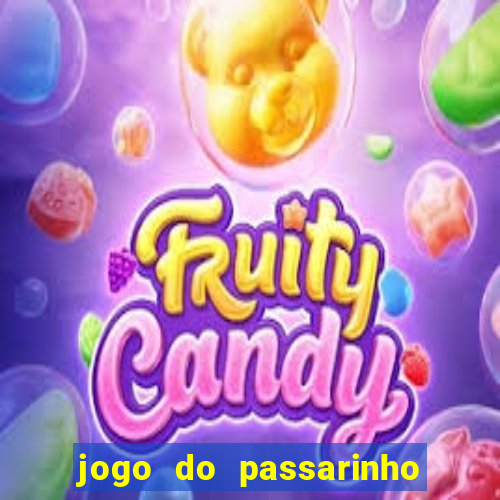 jogo do passarinho que da dinheiro