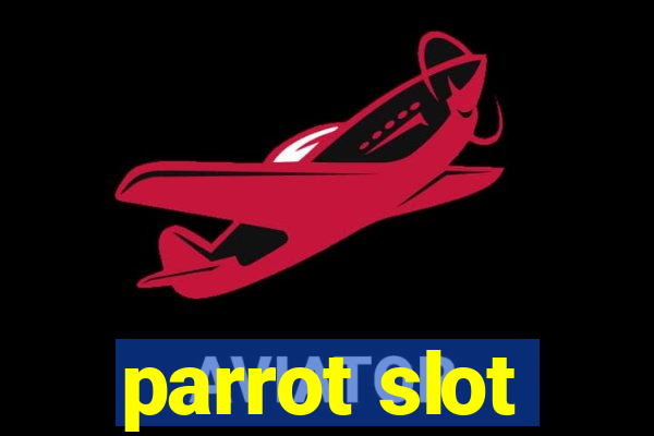 parrot slot