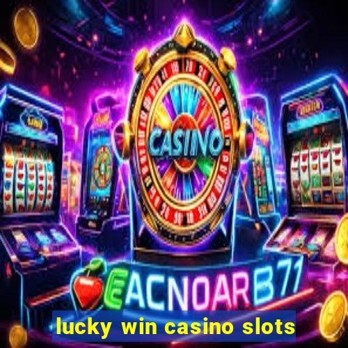 lucky win casino slots