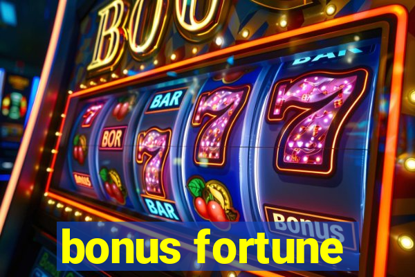 bonus fortune