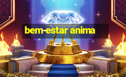 bem-estar anima