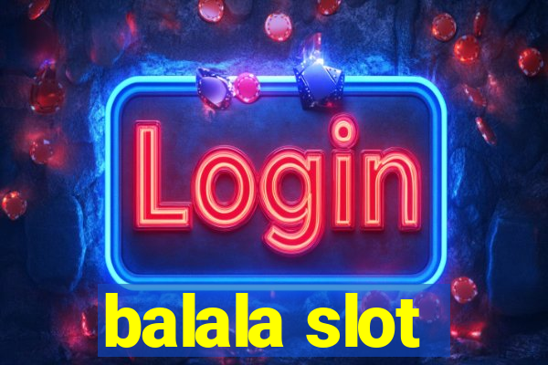 balala slot