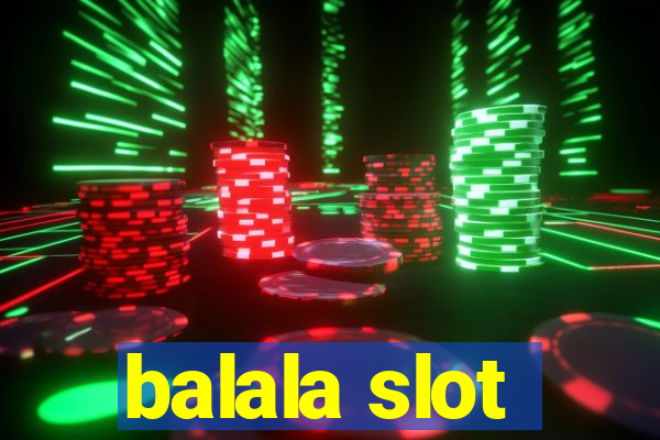 balala slot