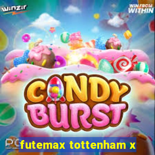 futemax tottenham x