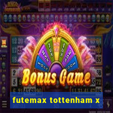 futemax tottenham x