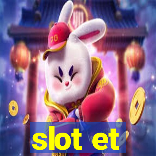 slot et