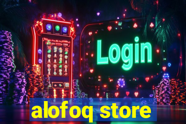 alofoq store