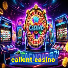 calient casino