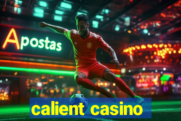 calient casino