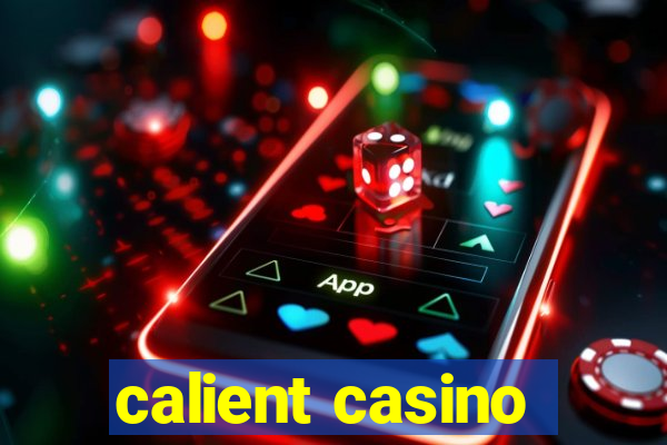 calient casino