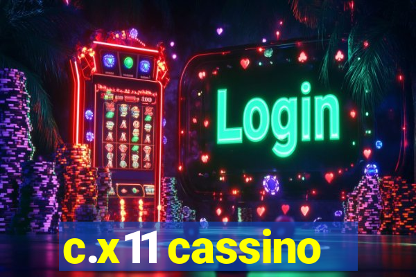 c.x11 cassino