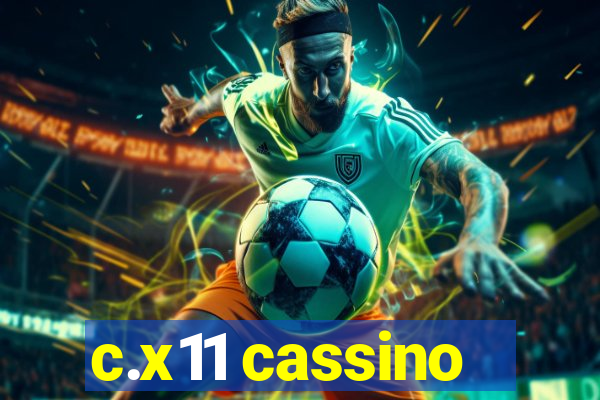 c.x11 cassino