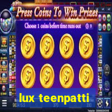 lux teenpatti