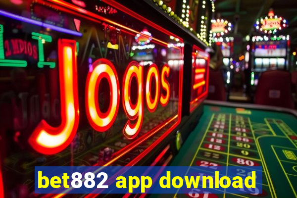 bet882 app download