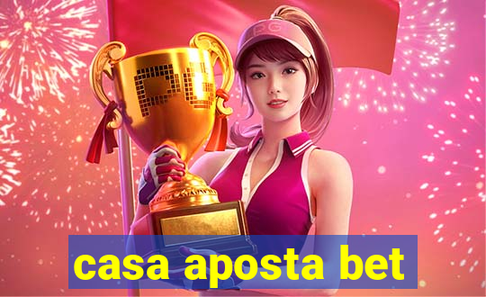 casa aposta bet