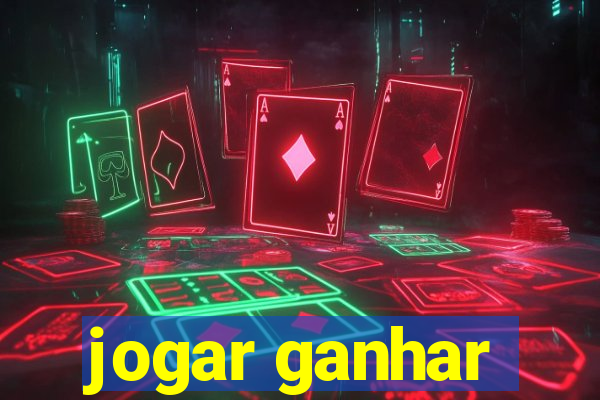 jogar ganhar