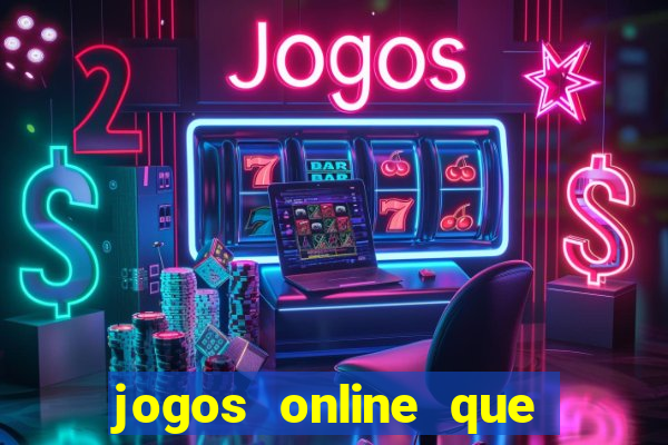 jogos online que d茫o dinheiro