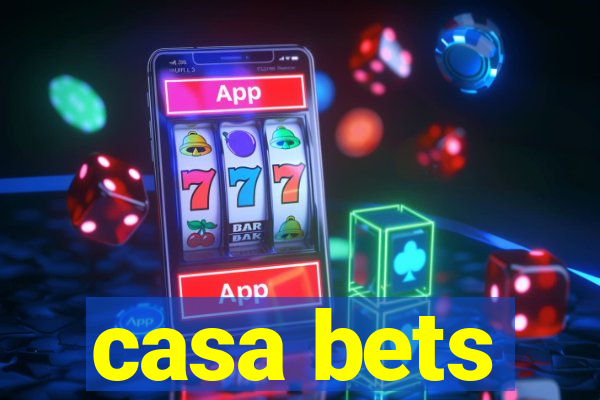 casa bets