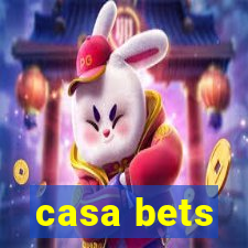 casa bets