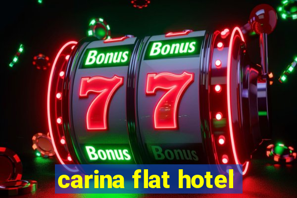 carina flat hotel