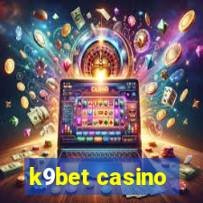 k9bet casino