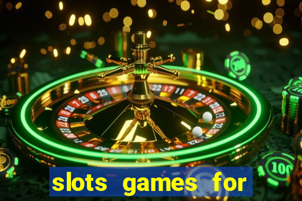 slots games for free online