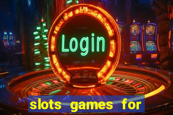 slots games for free online