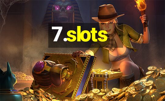 7.slots