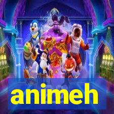 animeh