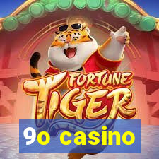 9o casino