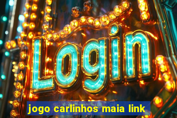 jogo carlinhos maia link