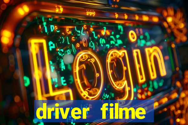 driver filme completo dublado