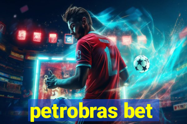 petrobras bet