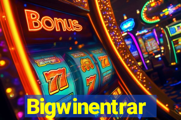 Bigwinentrar