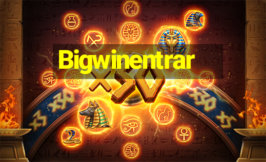 Bigwinentrar