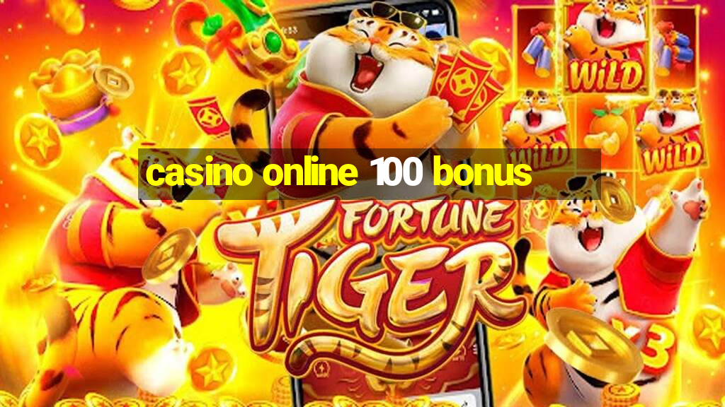 casino online 100 bonus